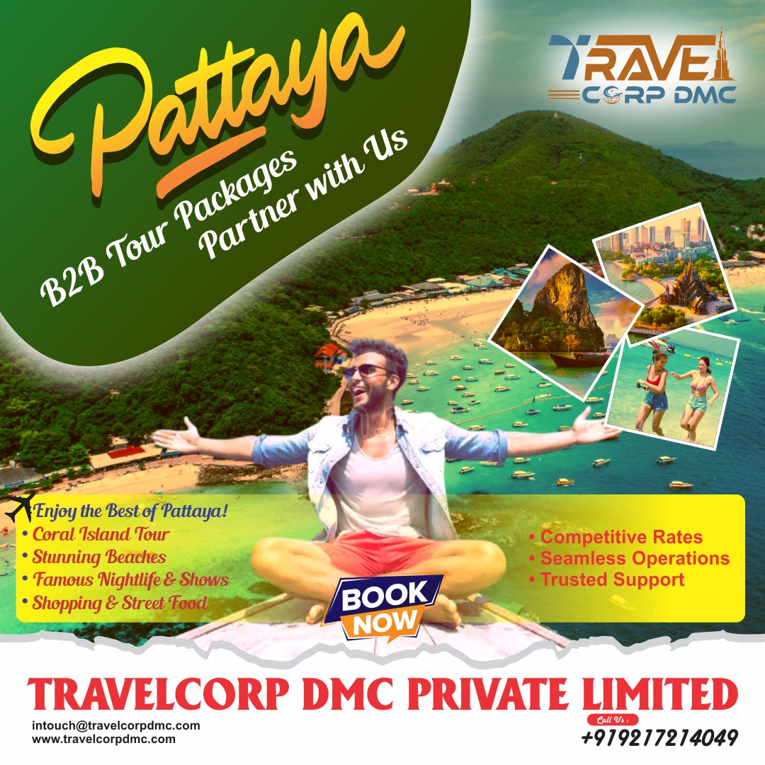 🌴✨ PATTAYA B2B SPECIAL DEALS ✨🌴

Partner with TRAVELCORP DMC PRIVATE LIMITED for unbeatable Pattaya tour packages! 🇹🇭

Offer your clients the best of Pattaya:
✔️ Coral Island Tour
✔️ Stunning Beaches
✔️ Famous Nightlife & Shows
✔️ Shopping & Street Food
✔️ Smooth Ground Handling
✔️ Competitive B2B Rates

We ensure seamless operations, trusted local support & quick confirmations for all your bookings.

📩 B2B Agents – Let’s grow together!
📞 +91 9217214049
🌐 www.travelcorpdmc.com

#Pattaya #ThailandDMC #TravelCorpDMC #B2BTravel #TravelAgentsIndia #ThailandPackages #PattayaTour #DMCPartner #TravelBusiness #CoralIsland #ThailandTravel #B2BDeals #TravelTrade #TourOperators