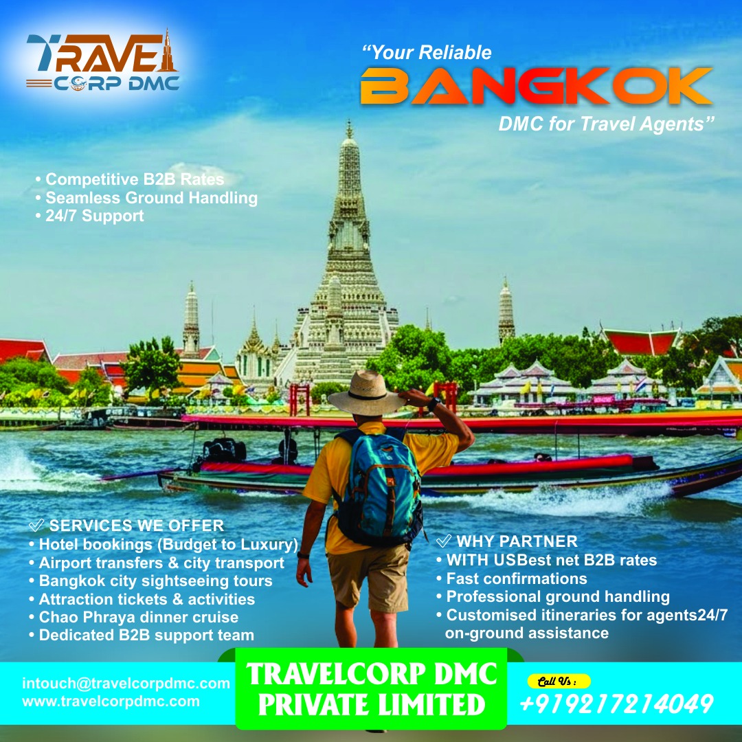 🌏 **Travel Agents ke liye Trusted B2B Partner – Bangkok DMC** 🇹🇭

Grow your travel business with **Travelcorp DMC Private Limited** – your reliable ground handling partner in Bangkok.

✨ **What We Offer for Travel Agents:**
• Competitive **B2B Rates**
• Quick & Smooth **Ground Handling**
• **Hotel Bookings** – Budget to Luxury
• **Airport Transfers & City Transport**
• **Bangkok Sightseeing Tours**
• Attraction Tickets & Activities
• **Chao Phraya Dinner Cruise**
• Dedicated **B2B Support Team**

🤝 **Why Partner With Us?**
✔ Best net B2B prices
✔ Fast confirmations
✔ Professional on-ground support
✔ Customized itineraries for your clients
✔ 24/7 assistance for travel agents

📩 **Partner with us today and deliver the best Bangkok experience to your clients.**

📧 [intouch@travelcorpdmc.com](mailto:intouch@travelcorpdmc.com)
🌐 [www.travelcorpdmc.com](http://www.travelcorpdmc.com)
📞 +91 92172 14049

#TravelAgents #B2BTravel #BangkokDMC #TravelPartners #TravelcorpDMC #ThailandPackage
